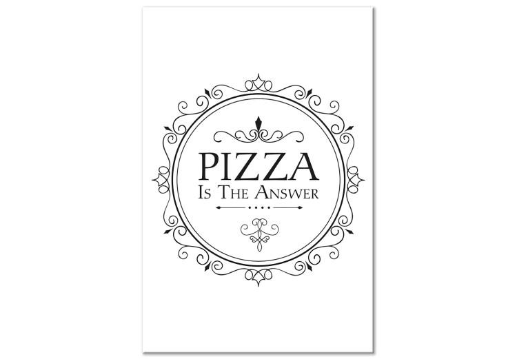 Canvas Pizza time - black and white ''Pizza is the answer'' inscription