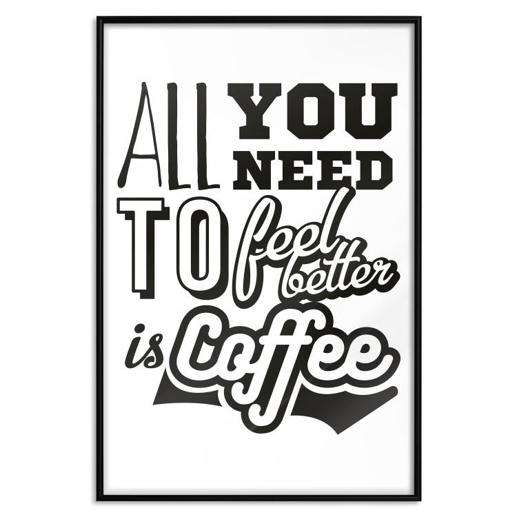 Poster All You Need is Coffee - simple composition with black and white texts