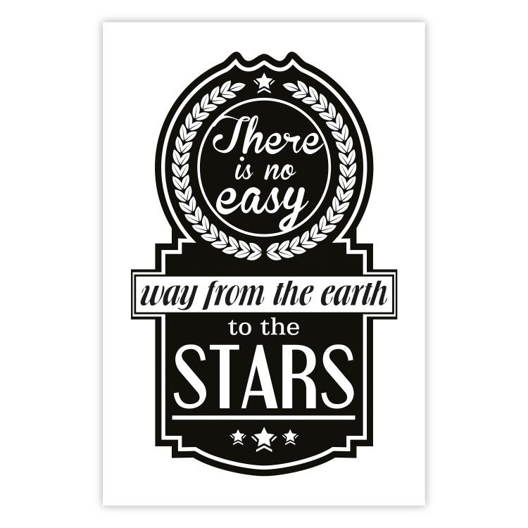 Poster There Is No Easy Way from the Earth to the Stars - black and white texts