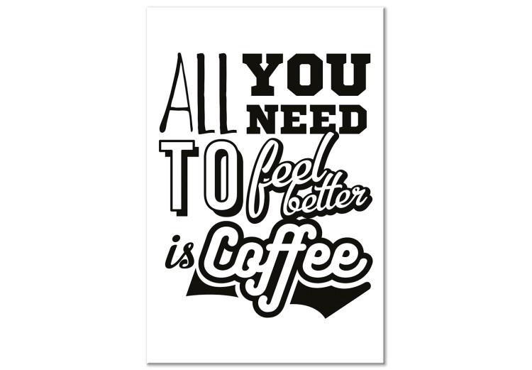 Canvas All You Need to Feel Better Is Coffee (1 Part) Vertical