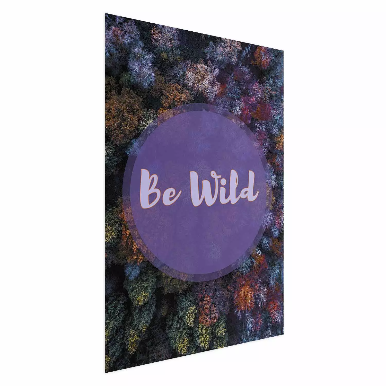 Poster Be wild - composition with English text on a background of colorful forest