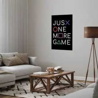 Poster Just One More Game - white inscription with colorful