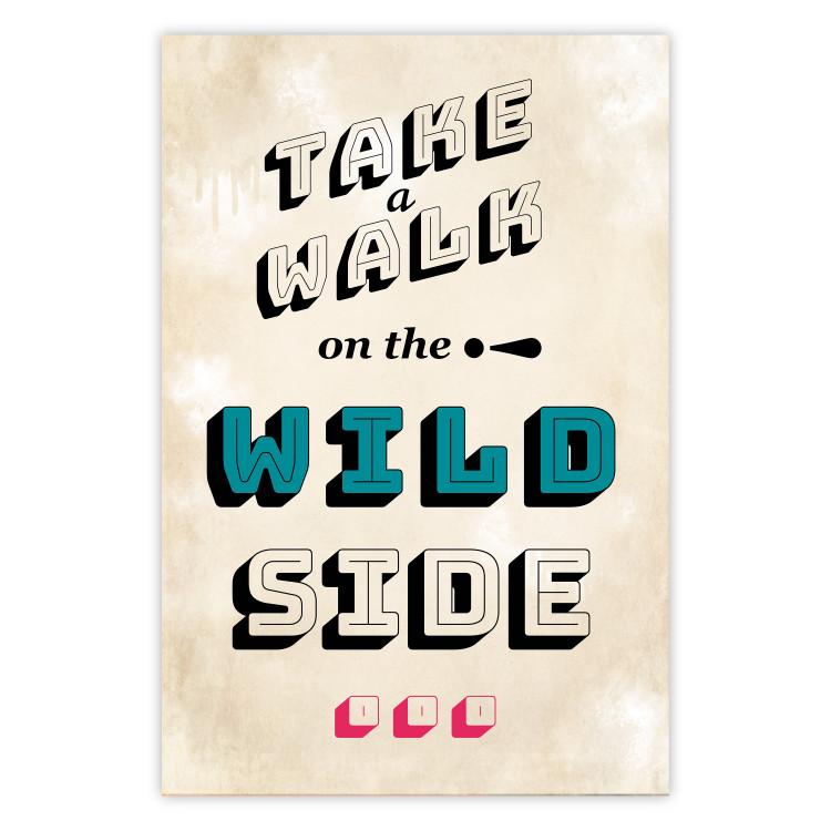 Poster Take Walk on the Wild Side - colorful English text on a beige background