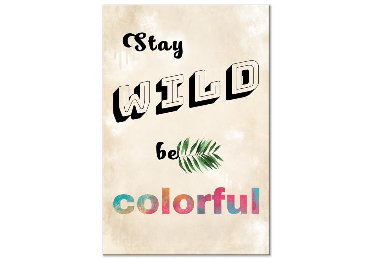 Canvas Be wild, be colourful - colourful English inscription