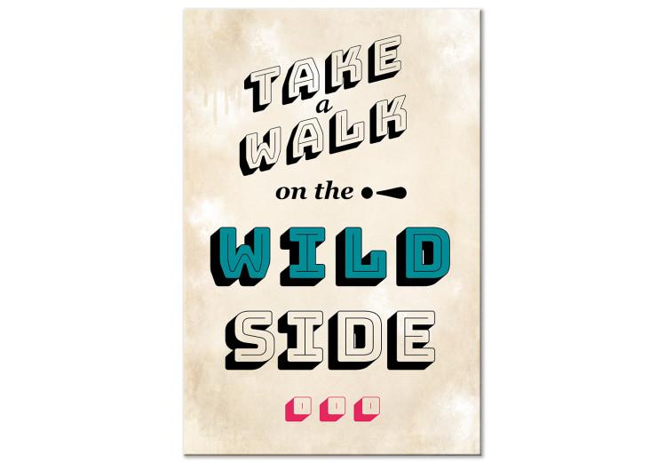 Canvas Take a walk on the wild side - vertical English inscription
