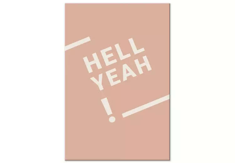 Canvas OH YES! - Inscription in English ‘’Hell Yeah!’’. White colour on a pastel background in the Scandinavian style