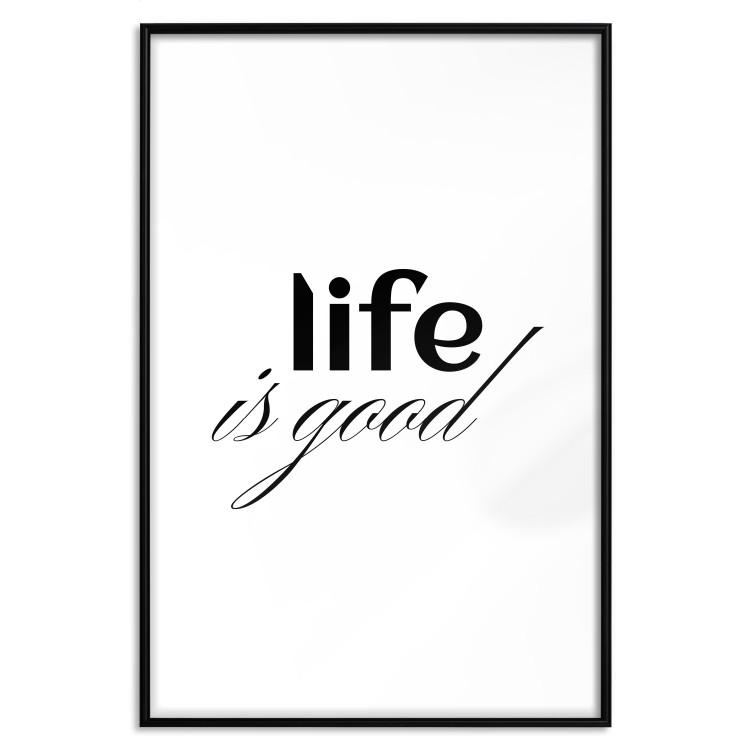 Poster Life Is Good - Typographic Composition, Black Lettering on a White Background