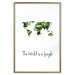 Wall Poster The World is a Jungle - text under a tropical world map on a white background 125410 additionalThumb 14