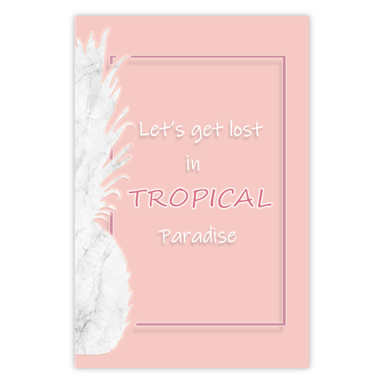 Wall Poster Let's Get Lost in Tropical Paradise - English text on a pink background 123220