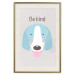 Wall Poster Be Kind - Blue Cheerful Dog and Motivational Slogan for Children 146620 additionalThumb 27