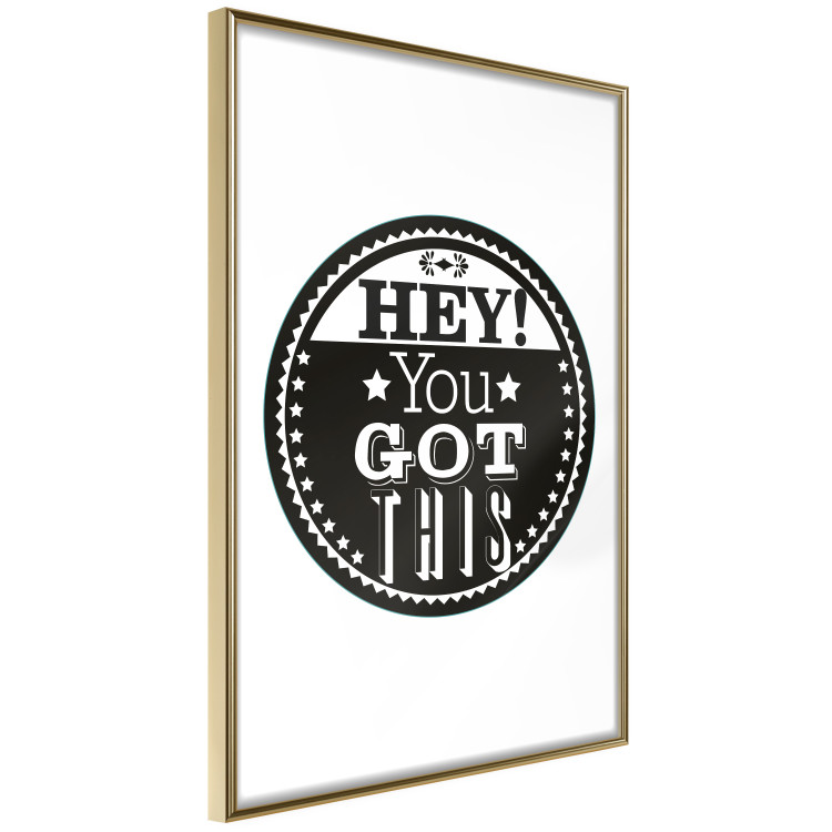 Poster Hey! You Got This - black and white composition with a motivational message 114730 additionalImage 14