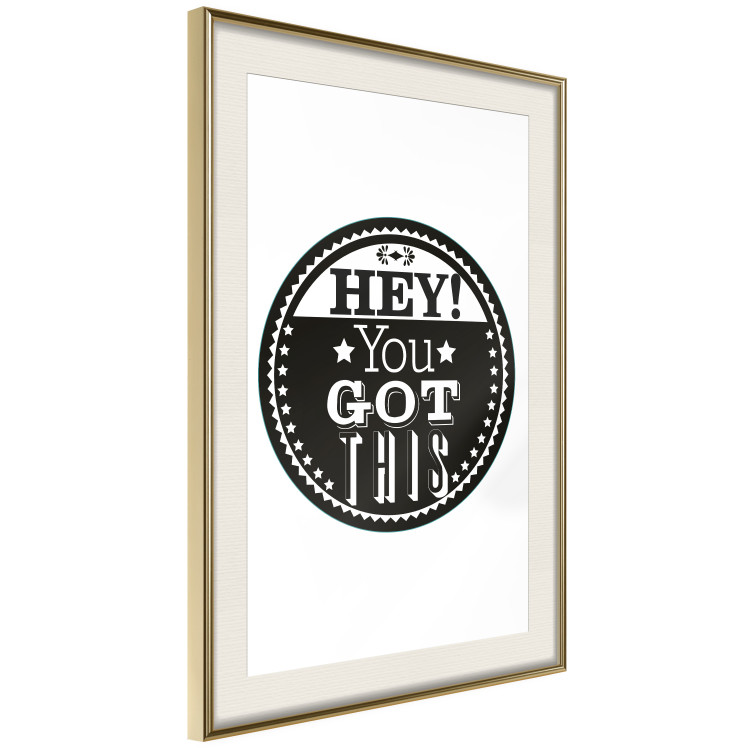 Poster Hey! You Got This - black and white composition with a motivational message 114730 additionalImage 2