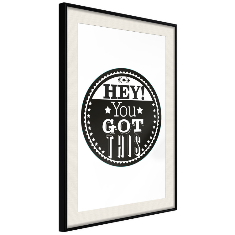 Poster Hey! You Got This - black and white composition with a motivational message 114730 additionalImage 3