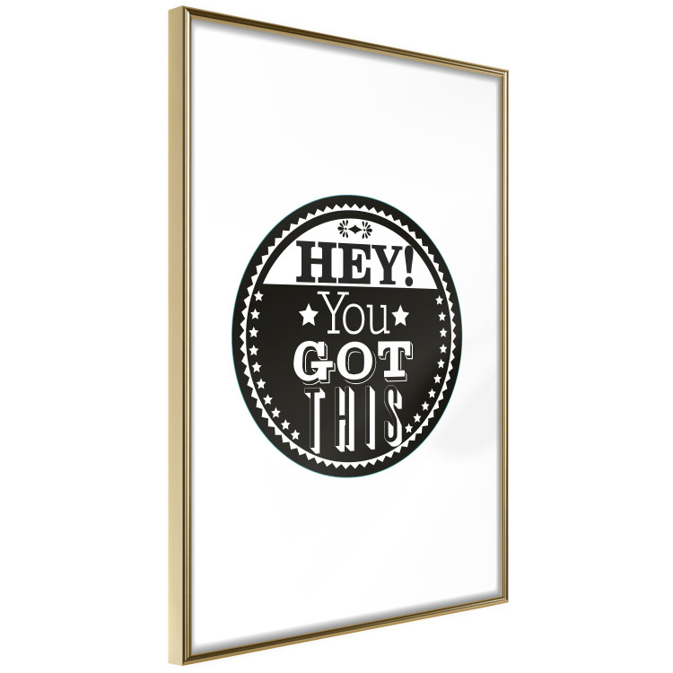 Poster Hey! You Got This - black and white composition with a motivational message 114730 additionalImage 8