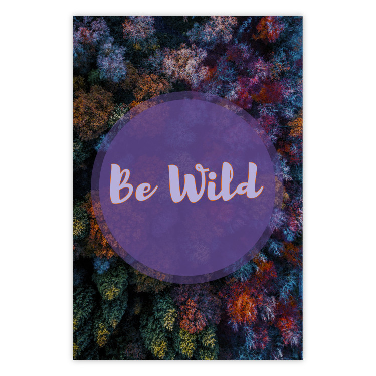 Poster Be wild - composition with English text on a background of colorful forest 117030