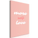 Canvas Art Print More Self Love (1-piece) Vertical - pink background with love texts 138850 additionalThumb 2