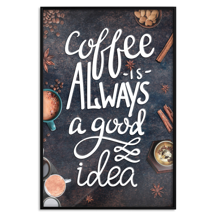 Poster Coffee Is Always a Good Idea - white English text and spices 129160 additionalImage 16