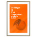 Poster The Happiest Colour - quote and orange fruit on orange background 123590 additionalThumb 14