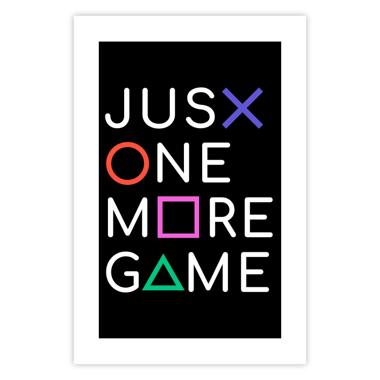 Wall Poster Just One More Game - white inscription with colorful figures on black background 128490 additionalImage 25
