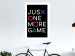 Wall Poster Just One More Game - white inscription with colorful figures on black background 128490 additionalThumb 3