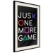 Wall Poster Just One More Game - white inscription with colorful figures on black background 128490 additionalThumb 2