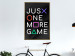 Wall Poster Just One More Game - white inscription with colorful figures on black background 128490 additionalThumb 5