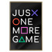 Wall Poster Just One More Game - white inscription with colorful figures on black background 128490 additionalThumb 21