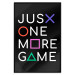 Wall Poster Just One More Game - white inscription with colorful figures on black background 128490 additionalThumb 16