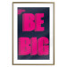 Poster Be Big - intensely pink English texts on a navy blue background 131990 additionalThumb 16