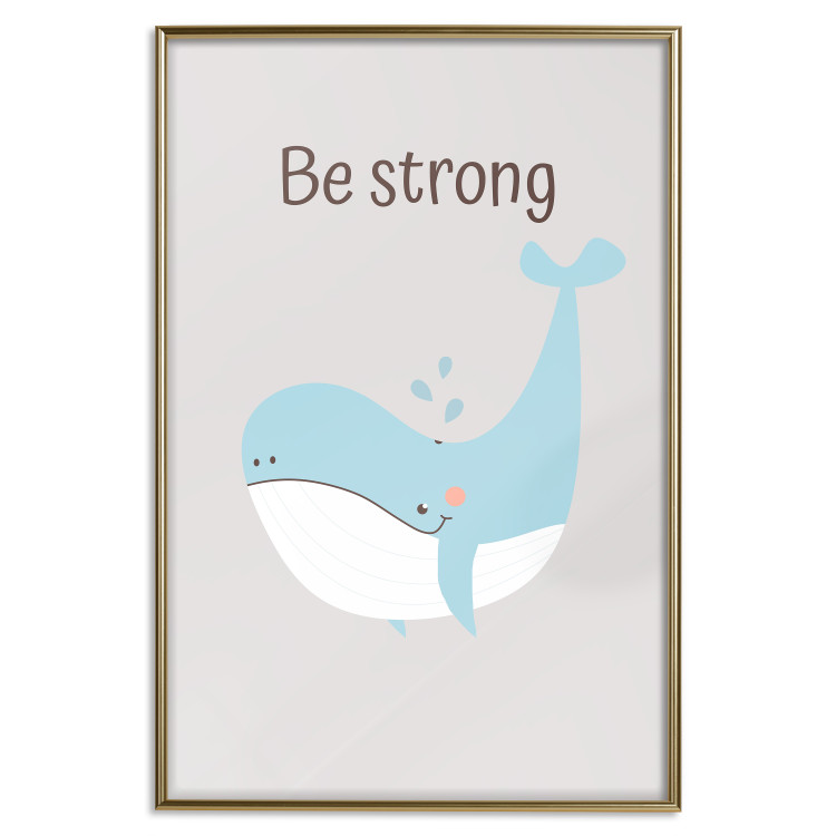 Wall Poster Be Strong - Cheerful Blue Whale and Motivational Slogan for Children 146621 additionalImage 27