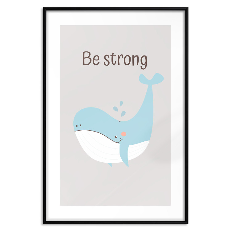 Wall Poster Be Strong - Cheerful Blue Whale and Motivational Slogan for Children 146621 additionalImage 24