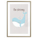Wall Poster Be Strong - Cheerful Blue Whale and Motivational Slogan for Children 146621 additionalThumb 17