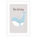 Wall Poster Be Strong - Cheerful Blue Whale and Motivational Slogan for Children 146621 additionalThumb 12