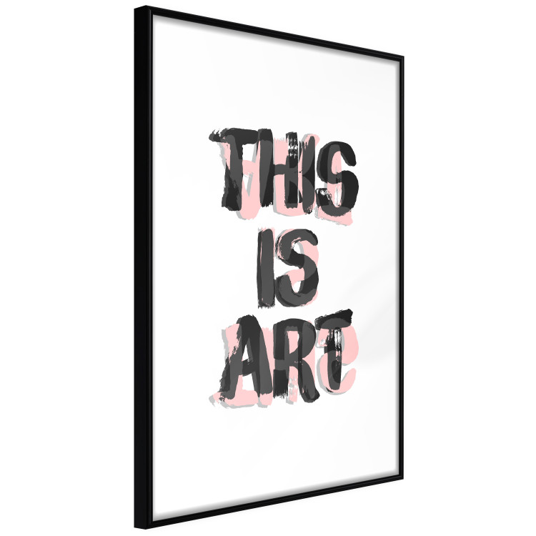 Wall Poster This Is Art - black English text in a painted style on a white background 122951 additionalImage 12