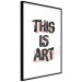 Wall Poster This Is Art - black English text in a painted style on a white background 122951 additionalThumb 12