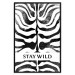 Poster Stay Wild - English inscriptions on a black-and-white zebra background 127061 additionalThumb 16