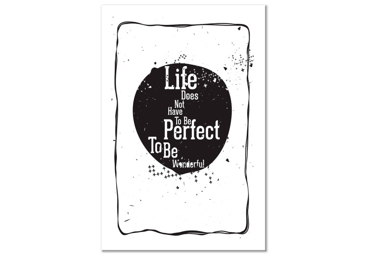 Canvas Print Life Does Not Have To Be Perfect To Be Wonderful (1 Part) Vertical 115071