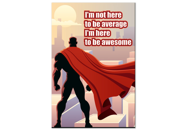 Canvas Art Print I'm Not Here To Be Average (1 Part) Vertical 115271