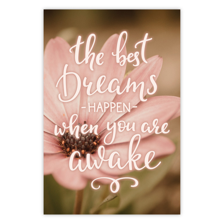 Poster The best dreams happen when you are awake - pink flower and texts 116371
