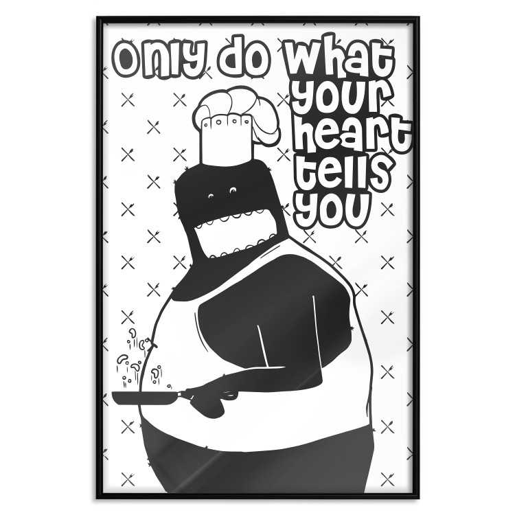 Wall Poster Only Do What Your Heart Tells You - black and white composition with text 114581 additionalImage 23
