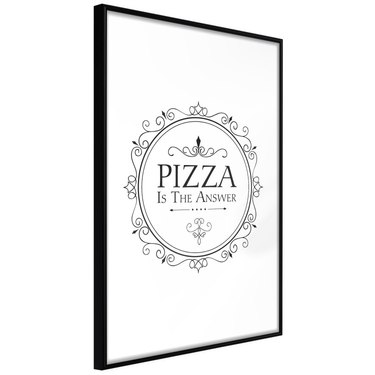 Wall Poster Pizza is the Answer - black and white composition with English text 114591 additionalImage 11