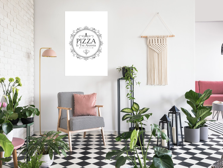Wall Poster Pizza is the Answer - black and white composition with English text 114591 additionalImage 2