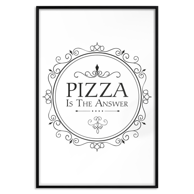Wall Poster Pizza is the Answer - black and white composition with English text 114591 additionalImage 18