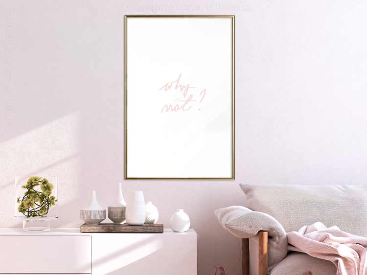 Wall Poster Why Not? - delicate pink English text on a white background 123202 additionalImage 15