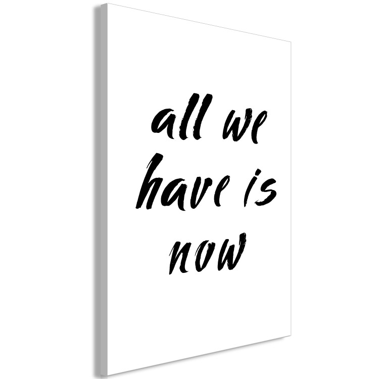 Canvas Art Print All We Have Is Now (1 Part) Vertical 126802 additionalImage 2