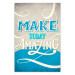 Poster Make today amazing - motivational English quote on a decorative background 114422