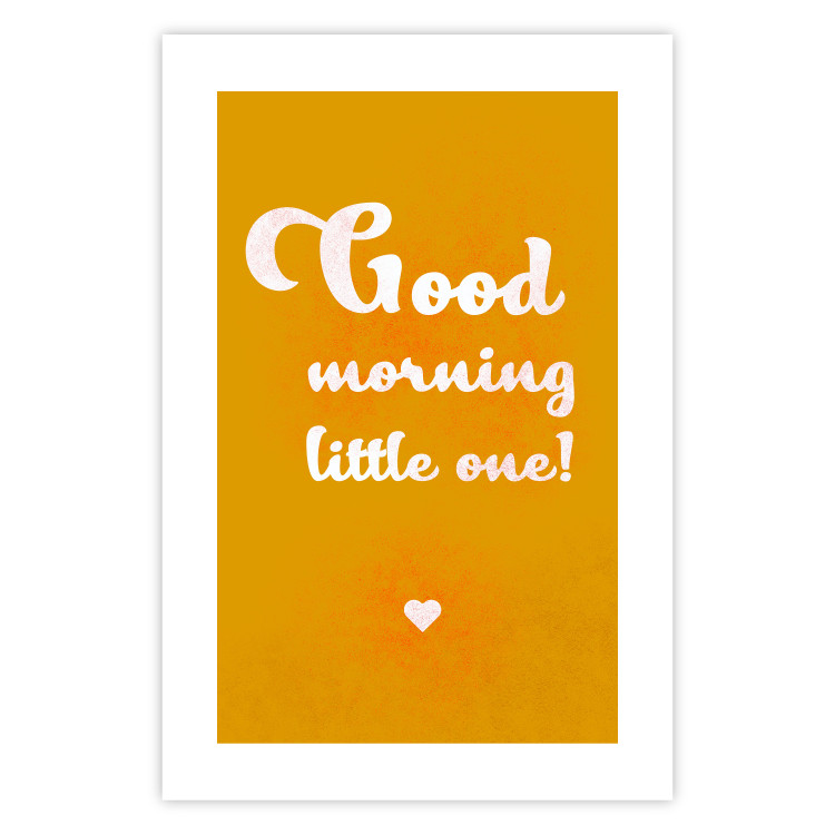Wall Poster Good Morning Little One - white English text on a yellow background 135722 additionalImage 2