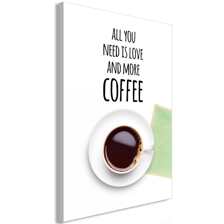 Canvas Print Coffee is served - English sign All You Need Is.. with a cup of coffee 123342 additionalImage 2