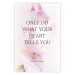 Wall Poster Do What Your Heart Tells - English quote on a background of pink flowers 122862