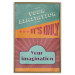 Poster Your Limitation It's Only Your Imagination - colorful pattern with text 129162 additionalThumb 17